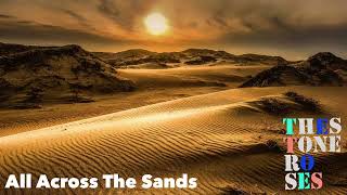 The Stone Roses - Across The Sands
