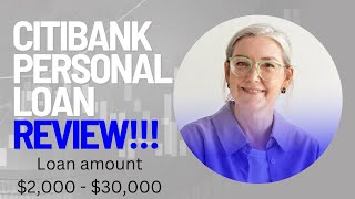 Citibank Personal Loan Review! Loan amount $2,000 to $30,000! Must See Review!