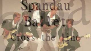 Spandau Ballet - Cross the line + lyrics
