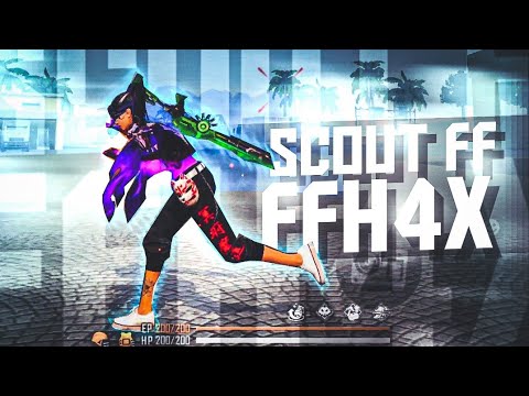 SCOUT FF USING FFH4X ? 💖🔥