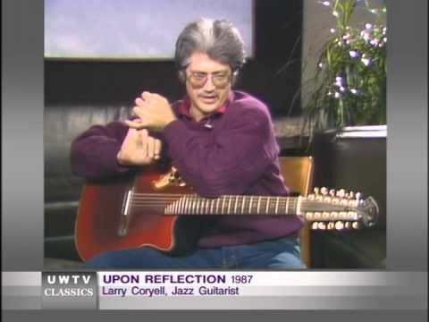 The Jazz Guitarist: A Man and His Music (Larry Coryell)