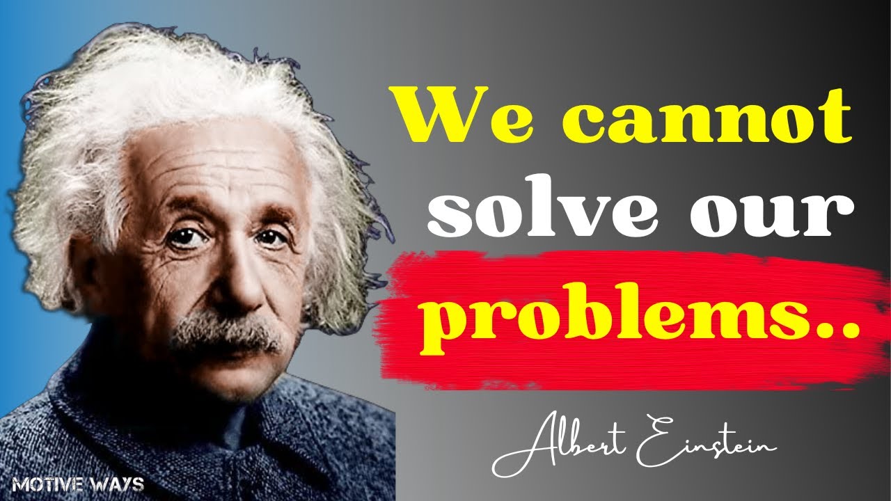 33 Brilliant Albert Einstein Quotes || Inspire You || Greatness..