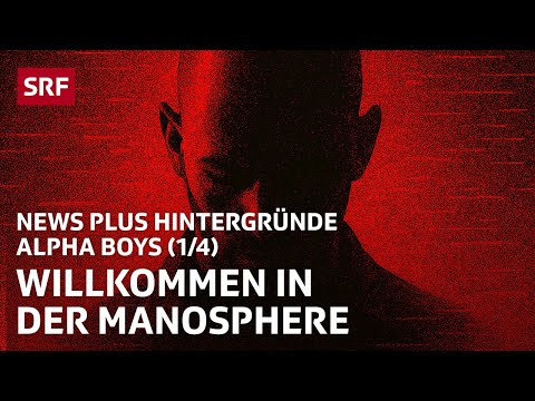 Junge Männer im Sog hypermaskuliner Idole | Alpha Boys (1/4) | News Plus Hintergründe | Podcast