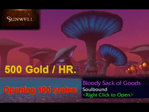 Sunwell WoW -  500g / hr. Arena / RDF / BG Gold farm crates opening time.