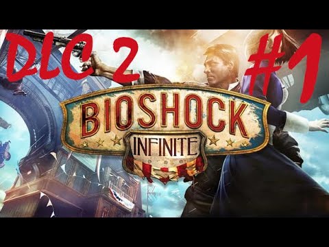 BioShock Infinite: Burial at Sea - Episode 2 - Part 1