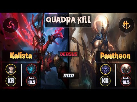 Naehyun KALISTA (Mid) [Hail of Blades] VS PANTHEON - Diamond KR Patch 10.5 Quadra Kill