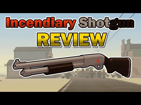 This PACKS a FIERY PUNCH! Incendiary Shotgun | A Dusty Trip