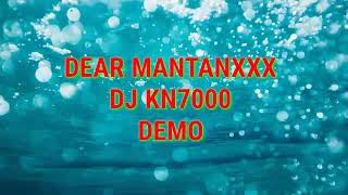 Download lagu Demo Dear Mantanxxx KN7000... mp3