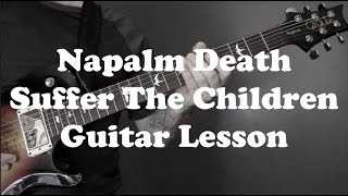 Napalm Death - Suffer The Children Guitar Lesson