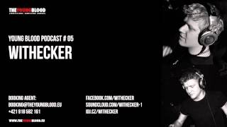 Young Blood Podcast #05 WITHECKER (Czech Republic)