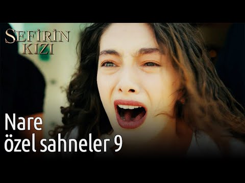 Nare Özel Sahneler 9 | Sefirin Kızı