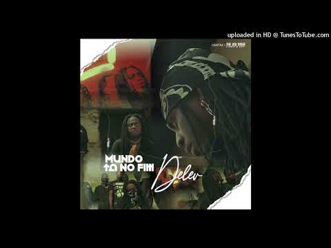 Delev__Mundo Ta no Fim [Pela Idade]