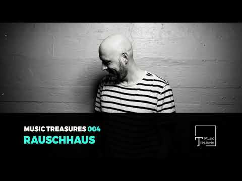Music Treasures Series 004 - Rauschhaus