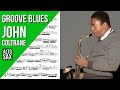 John Coltrane on Alto: "Groove Blues" | Solo Transcription (Eb)