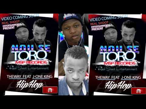 THEWAY FEAT J ONE KING -  NOU SE TORO (MUSIC  2013)