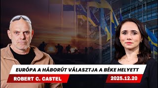 Európa a háborút választja a  béke helyett? - Robert C. Castel