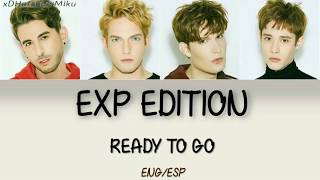 EXP EDITION (이엑스피 에디션) - Ready To Go [ENG/ESP LYRICS]