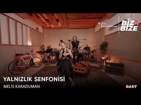 Melis Karaduman  - Yalnızlık Senfonisi | Biz Bize Live Session |