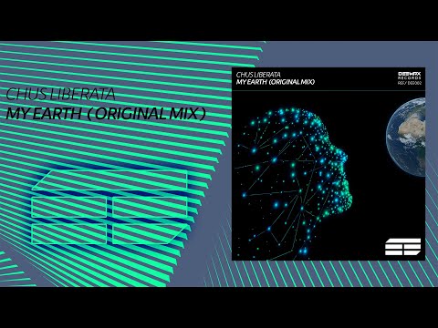 Chus Liberata - My Earth (Original Mix)