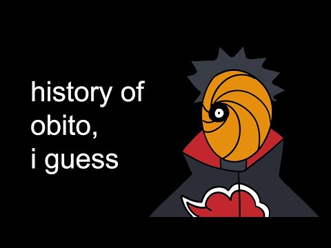 the entire history of obito, I guess