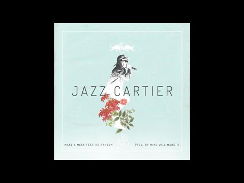 Jazz Cartier - Make A Mess Feat. Ro Ransom