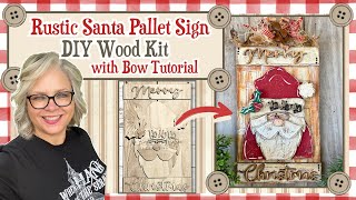 Rustic Santa DIY Pallet Sign 🎅🎄 Merry Christmas|| BONUS Bow Tutorial