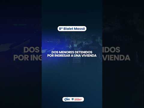 🚨 Dos menores detenidos por ingresar a una vivienda en B° Bialet Massé