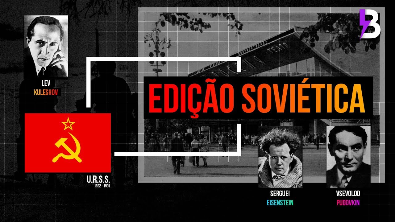 EDITE COMO UM RUSSO! 🎬 A Incrível Edição de Kuleshov, Eisenstein e Pudovkin!