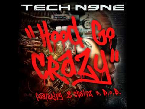 Tech N9Ne - Hood Go Crazy ft. 2 Chainz & B.o.B [MP3 Free Download]