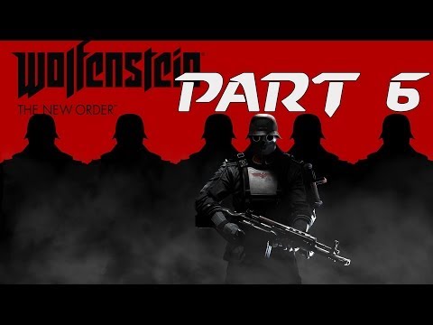 Lets Play Wolfenstein The New Order Deutsch UNCUT Part 6