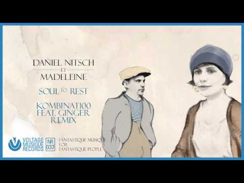 Daniel Nitsch et Madeleine - Soul to Rest (Kombinat 100 remix) // Voltage Musique (OFFICIAL)