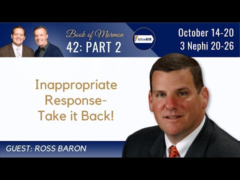 3 Nephi 20-26 Part 2 • Dr. Ross Baron • October 14-20 • Come Follow Me
