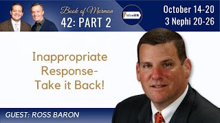 3 Nephi 20-26 Part 2 • Dr. Ross Baron • October 14-20 • Come Follow Me