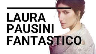 LAURA PAUSINI  - Fantastico, (Con testo) Lyric