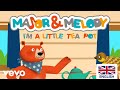 Major Melody I M A Little Tea Pot UK Version