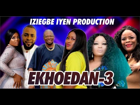 EKHOEDAN PART 3 [ LATEST BENIN MOVIE 2021 ]