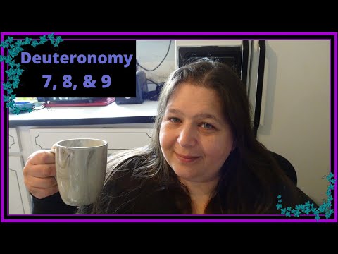 Bible Reading | Deuteronomy 7, 8, & 9