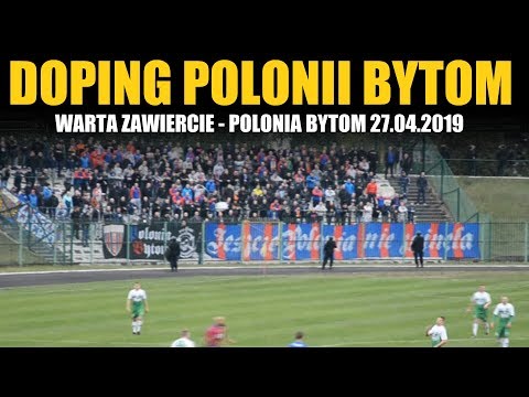 KIBICE POLONII: Warta Zawiercie - Polonia Bytom 27.04.2019