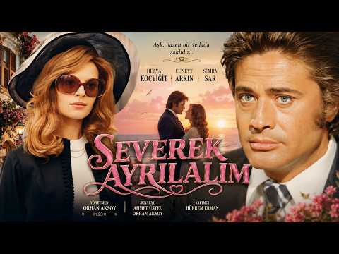 Severek Ayrılalım Türk Filmi | FULL HD | CÜNEYT ARKIN | HÜLYA KOÇYİĞİT