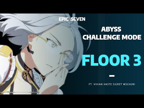 ABYSS CHALLENGE FLOOR 3 | 3 STARS | Ft. Haste, Vivian, WSchuri, Sigret