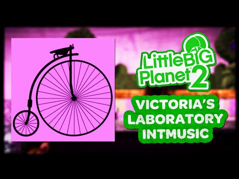 LittleBigPlanet 2 OST - Victoria's Laboratory