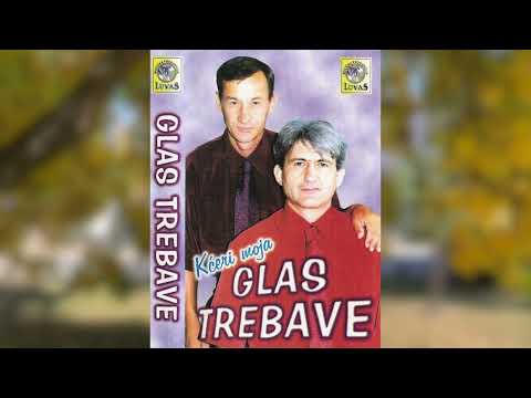 Glas Trebave - Kceri moja - KOMPLETAN Album (Video) Vaga trazi strijelca sestro moja