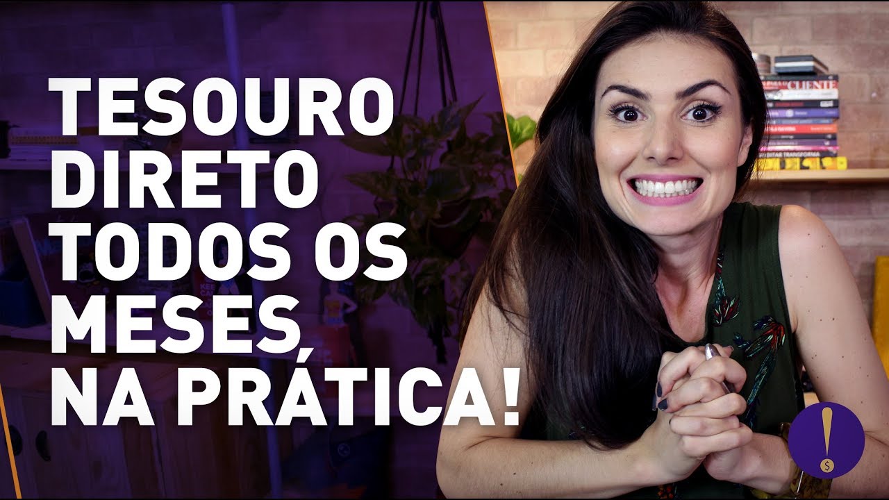 TESOURO DIRETO: 5 PASSOS PRÁTICOS pra investir todo mês!