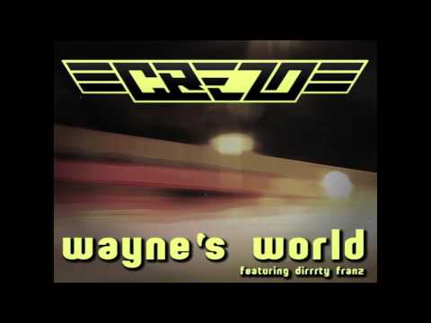 Crezo feat. Dirrrty Franz - Wayne's World (prod. by Dirrrty Franz)