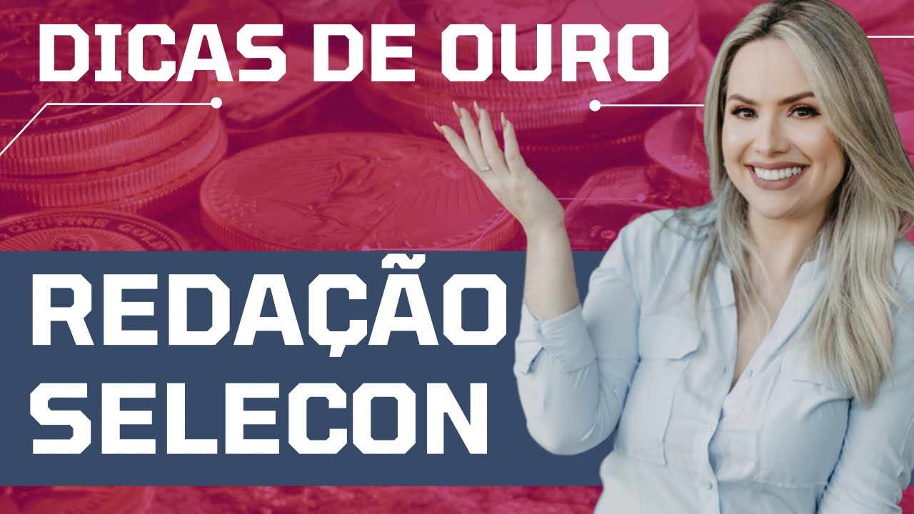 REDAÇÃO SELECON - Dicas de Ouro BANCA SELECON