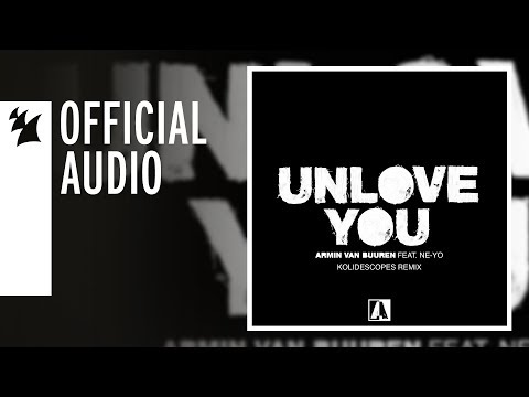 Armin van Buuren feat. Ne-Yo - Unlove You (KOLIDESCOPES Remix)