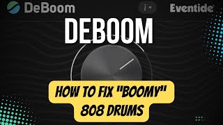 Video thumbnail for Fixing "Boomy" 808 Kick Drums with Eventide DeBoom by Eventide Audio