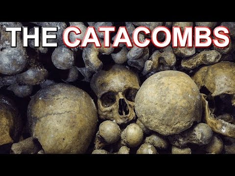 THE PARIS CATACOMBS – 7 Hours Underground
