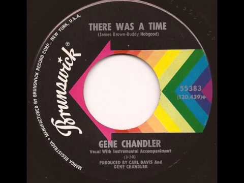 GENE CHANDLER - THERE WAS A TIME (BRUNSWICK)