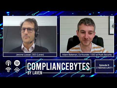 ComplianceBytes by Laven - EP 8: Cybersecurity (with Adam Bateman)